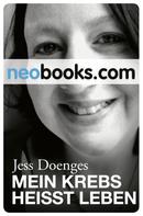 Jess Doenges: Mein Krebs heißt Leben ★★★★