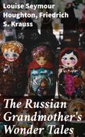 Friedrich S. Krauss: The Russian Grandmother's Wonder Tales 