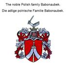 Werner Zurek: The noble Polish family Babonaubek. Die adlige polnische Familie Babonaubek. 