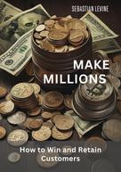 Sebastian Levine: Make Millions 