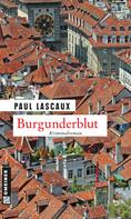 Paul Lascaux: Burgunderblut 