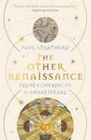 Paul Strathern: The Other Renaissance 