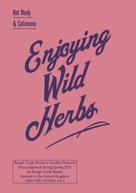 Nat Mady: Enjoying Wild Herbs 