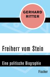 Freiherr vom Stein - Eine politische Biographie