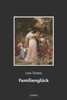 Leo Tolstoi: Familienglück 