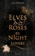 Lisa Wagner: Elves and Roses by Night: Lovers ★★★★