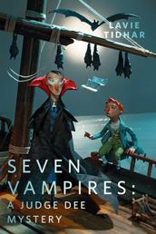 Seven Vampires: A Judge Dee Mystery - A Tor.com Original
