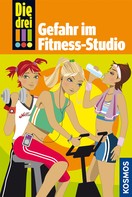 Maja von Vogel: Die drei !!!, 4, Gefahr im Fitness-Studio (drei Ausrufezeichen) ★★★★★
