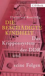 Die beschädigte Kindheit - Das Krippensystem der DDR und seine Folgen