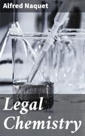 Alfred Naquet: Legal Chemistry 