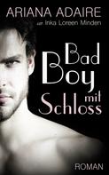 Inka Loreen Minden: Bad Boy mit Schloss ★★★★