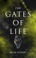 Bram Stoker: The Gates of Life 