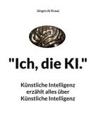 Jürgen AI Kraaz: "Ich, die KI." 