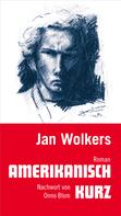 Jan Wolkers: Amerikanisch kurz 
