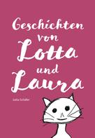 Jutta Schäfer: Geschichten von Lotta und Laura 