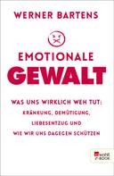 Werner Bartens: Emotionale Gewalt 