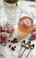 Swan Aung: Four Famous Mocktail Recipes From Europe 