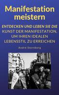 André Sternberg: Manifestation meistern 