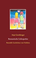 Anja Gerstberger: Romantische Liebesperlen 