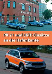 PK21 und EKH: Einsätze an der Hafenkante - Hintergrundberichte über die TV-Serie "Notruf Hafenkante"