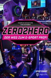 Zero2Hero - Der Weg zum E-Sport-Profi