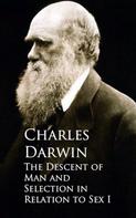 Charles Darwin: The Descent of Man and Selection in Relation to Sex 
