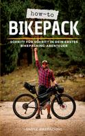 Dennis Wittmann: How-to Bikepack 