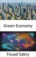 Fouad Sabry: Green Economy 