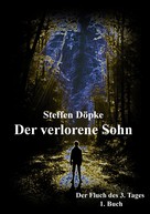 Steffen Döpke: Der verlorene Sohn 