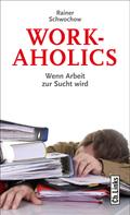 Rainer Schwochow: Workaholics 