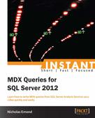 Nicholas Emond: Instant MDX Queries for SQL Server 2012 