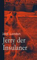 Jack London: Jerry der Insulaner 