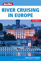 Douglas Ward: Berlitz: River Cruising in Europe 