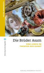 Die Brüder Asam - Vom Leben im Theater der Kunst
