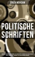 Erich Mühsam: Politische Schriften 