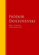 Fiódor Dostoyevski: Obras - Colección de Fiódor Dostoyevski 