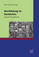 Elke Hentschel: Wortbildung im Deutschen 