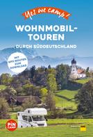: Yes we camp! Wohnmobil-Touren durch Süddeutschland ★★★★