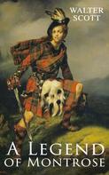 Sir Walter Scott: A Legend of Montrose 