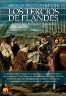 Antonio José Rodríguez Hernández: Breve historia de los Tercios de Flandes 