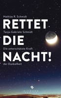 Mathias R. Schmidt: Rettet die Nacht! ★★★★