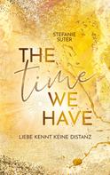 Stefanie Suter: The Time We Have 