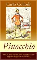 Carlo Collodi: Pinocchio (Mit Illustrationen der italienischen Originalausgabe von 1883) 