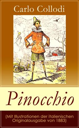 Pinocchio (Mit Illustrationen der italienischen Originalausgabe von 1883)