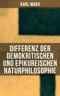 Karl Marx: Differenz der demokritischen und epikureischen Naturphilosophie 
