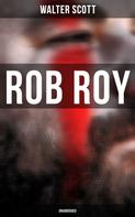 Sir Walter Scott: Rob Roy (Unabridged) 
