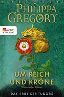 Philippa Gregory: Um Reich und Krone ★★★★