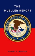 et al.: The Mueller Report: Final Special Counsel Report of President Donald Trump and Russia Collusion 