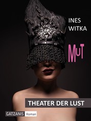 Mut - Theater der Lust - erotischer Roman