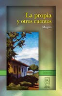 Manuel González Zeledón: La propia y otros cuentos 